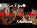 PATAH JADI DUA, Karaoke Akustik, ALDA RISMA