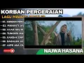 Lagu NAJWA HASANA - KORBAN PERCERAIAN - MANANTI JAWEK CINTO - || LAGU POP MINANG TERPOPULER 2025