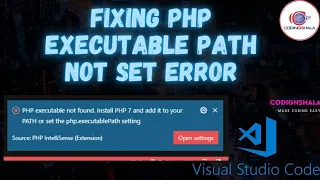 php executable not found you need php 7 installed and in your path how to fix this error