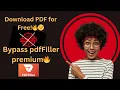 Download PDF for FREE from pdfFiller Bypass Premium 100 FREE