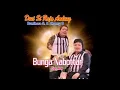 BUNGA NA BONTAR | DUET SI RAJA ANDUNG