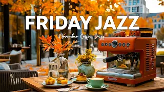 Friday Morning Jazz Living Jazz Cafe Music Bossa Nova November Playlist For Upbeat Mood A Day 