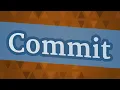 COMMIT pronunciation How to pronounce COMMIT