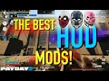 Payday 2 A Complete Guide to HUD Mods