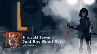 Download [Hiroyuki Sawano] - Just Say Good Bye (Instrumental) MP3