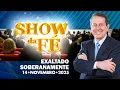 Lagu Show da Fé | Exaltado soberanamente (14/11/2025)