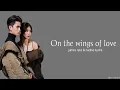 James reid & Nadine lustre – On the wings of love(Lyrics)