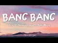 Download Lagu Jessie J, Ariana Grande, Nicki Minaj- Bang Bang (lyrics)