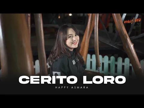 Download MP3 HAPPY ASMARA - CERITO LORO (Official Music Video) | Ati iki dudu dolanan