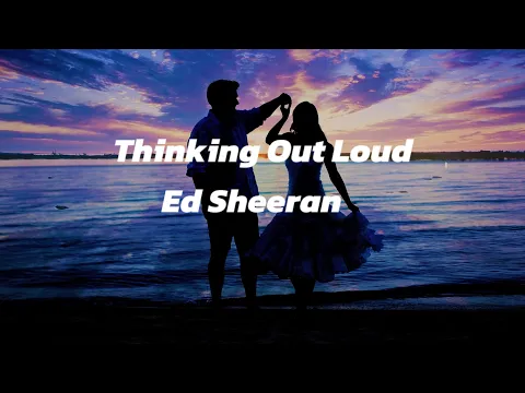 Download MP3 Thinking Out Loud by Ed Sheeran | Lyrics Video | MS Music