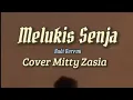 Download Lagu Melukis Senja - Budi Doremi Cover Mitty Zasia