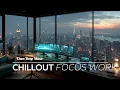 Deep Work Study Music Calm Night City Atmosphere - Boost Productivity Focus Relaxation