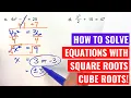 Solving Equations with Square Roots and Cube Roots