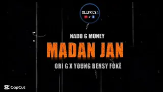 madan jan nado g money feat young bensy f k u0026 ori g lyric video 