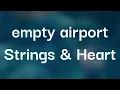 Strings Heart - empty airport