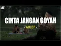 Download Lagu Arief - Cinta Jangan Goyah (Lirik Lagu)