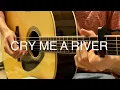 Cry Me A River - Justin Timberlake - Fingerstyle Guitar