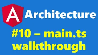 10 - Walkthrough of main ts