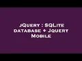jQuery SQLite database Jquery Mobile
