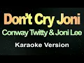 Don't Cry Joni - Conway Twitty & Joni Lee (Karaoke Version)