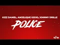 Kizz Daniel, Angelique Kidjo, Johnny Drille - Police (Lyrics)