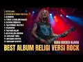 Lagu BEST ALBUM RELIGI 🔥 Sholawat Nabi Versi Rock Viral Terbaru