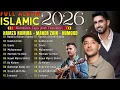 Download Lagu Hamza Namira, Maher Zain, Humood | The Best Collection 2026 | Kumpulan Lagu terbaik 2026