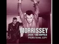 Download Lagu Jack The Ripper - (original version) - Morrissey