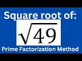 Square root of 49 l Prime Factorization Method