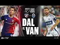 FC Dallas vs. Vancouver Whitecaps FC | Full Match Highlights | 2025 Audi MLS Cup Playoffs