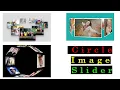 How to Create An Image Slider in HTML and CSS Step by Step Circle Image Slider