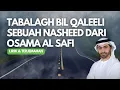 Download Lagu Tabalagh Bil Qaleel | Osama Al Safi | Nasheed | Lirik \u0026 Terjemahan