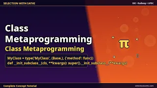 Class Metaprogramming Class Metaprogramming Selection With Sathi