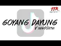 Lagu #ตามหากันในติ๊กต๊อก!!! ( GOYANG DAYUNG ) V.แดนซ์ชาโด้วบัส TTR.REMIXER✨
