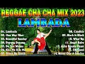 Download Lagu 🇵🇭💟LAMBADA Bagong Nonstop Cha Cha 2023 💥 New Best Reggae Cha Cha Disco Medley 2023