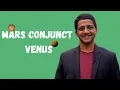mars venus conjunction in Your Birth Chart