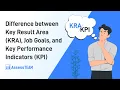 Difference Between Key Result Area KRA Job Goals and Key Performance Indicators KPI