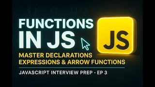 Functions in JavaScript Declarations Expressions Arrow Functions JS Interview Prep - EP 3