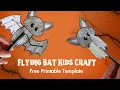 Flying Bat Kids Craft with Free Printable Template