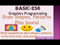 Graphics in Basic - 256 Draw Line Rectangle Circle Patterns Play sound in BASIC 256