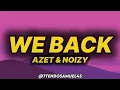 Azet & Noizy - We back (lyrics/text)