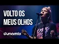 Download Lagu Volto Os Meus Olhos + Vem Derrama // Dunamis Sounds