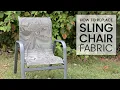 How to Replace Outdoor Sling Chair Fabric with Phifertex