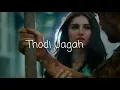 Download Lagu Thodi Jagah Lyrics | Marjaavaan | Arijit Singh