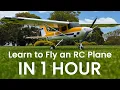 How To Fly an RC Plane - In Less Than 1 Hour