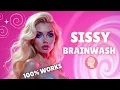 The Ultimate Sissy Brainwashing Experience - 100 Effective