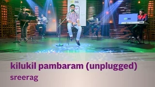kilukil pambaram unplugged sreerag shoot an idea sotd kappa tv