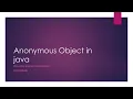 Anonymous Object in java Creating Anonymous Object in java