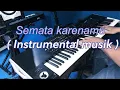 Download Lagu Semata karenamu - Mario g klau ( instrumental musik keyboard cover )