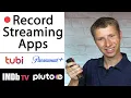 Record ANY Streaming App like Pluto Tubi and Prime for Free